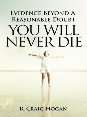 cover image of Evidence Beyond a Reasonable Doubt You Will Never Die